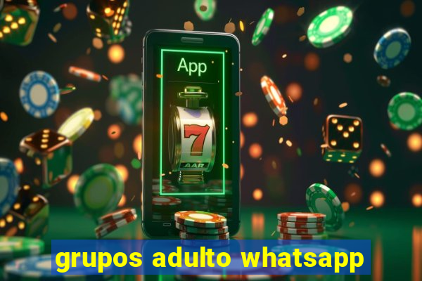 grupos adulto whatsapp